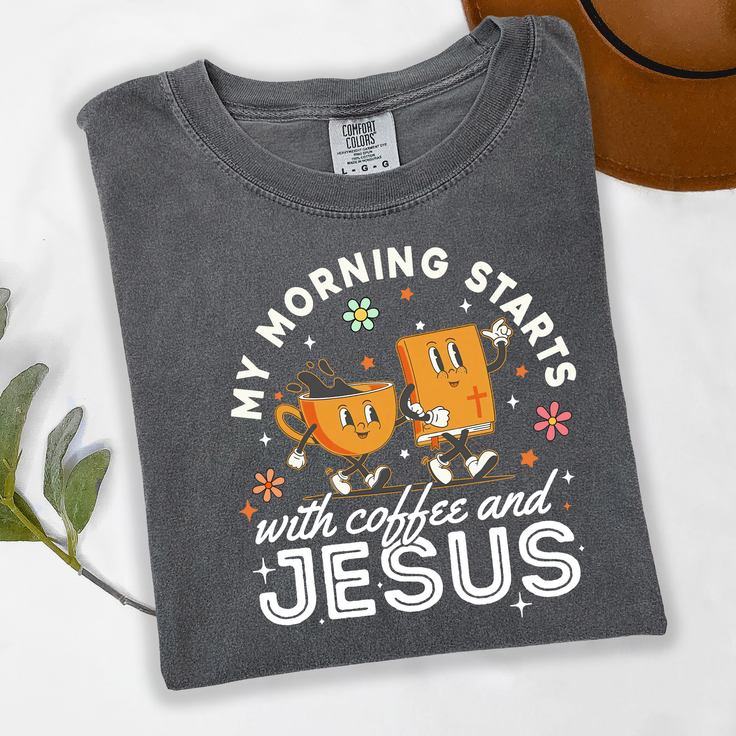 My Morning Starts With Coffee and Jesus Tee