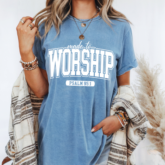Made to Worship Shirt Psalm 95:1 Tee