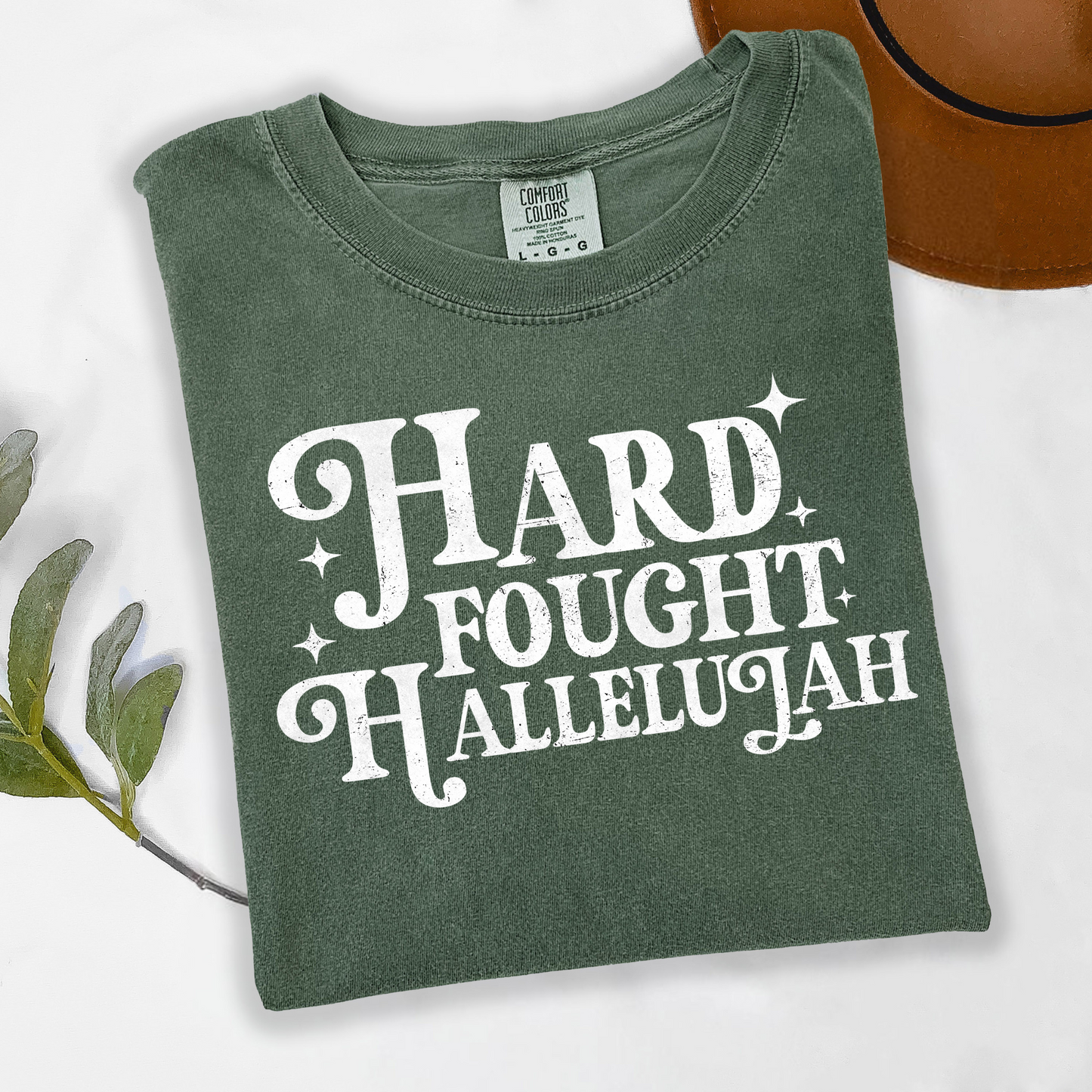 Hard Fought Hallelujah Tee