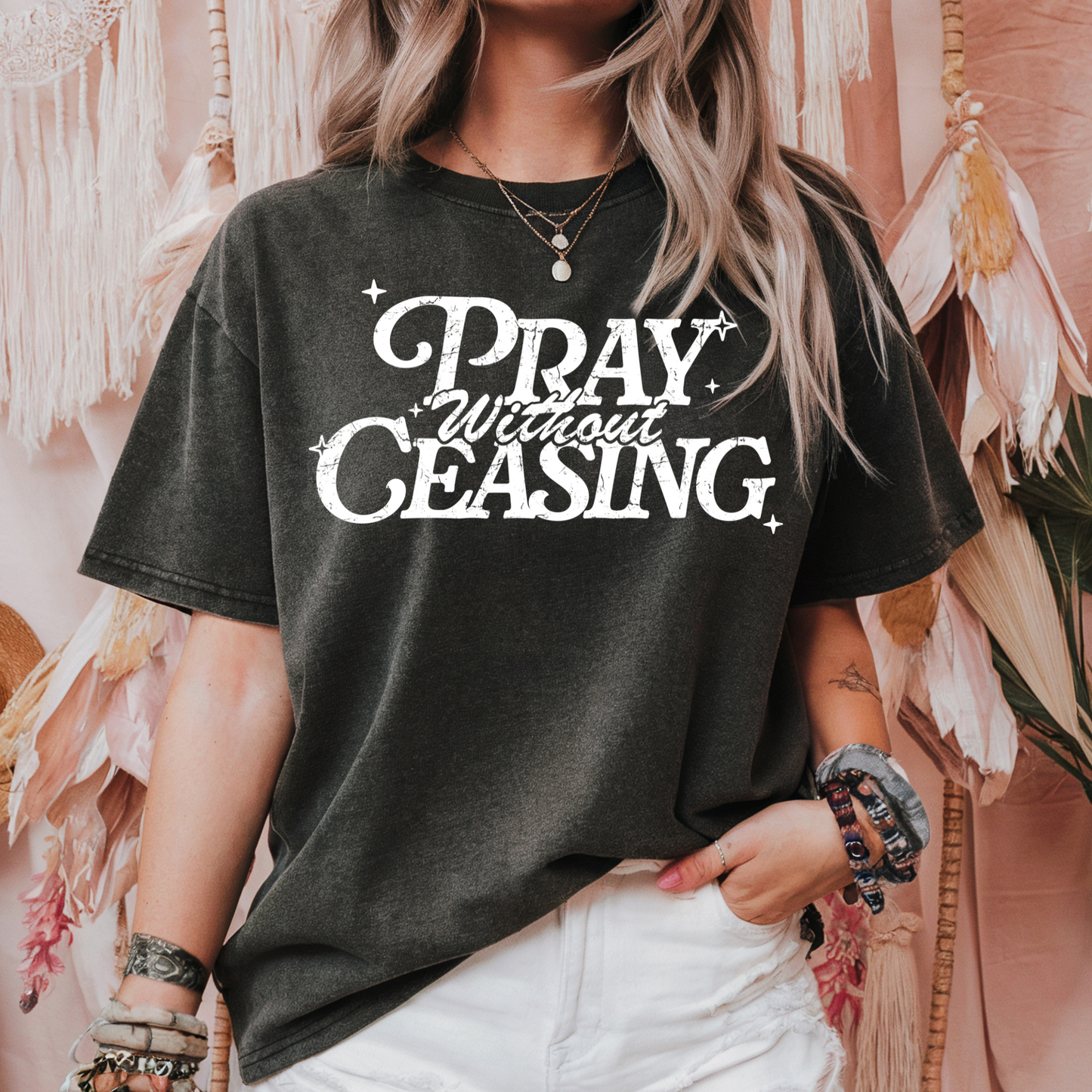 Pray Without Ceasing Tee