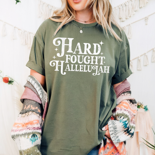 Hard Fought Hallelujah Tee