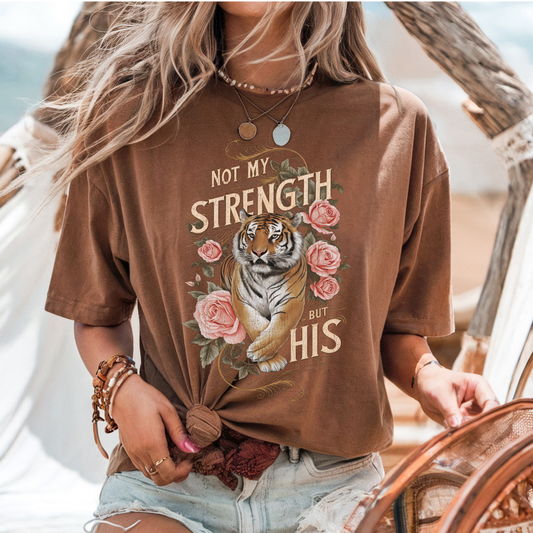 Not My Strength But His Christian Tee Strength & Roses Vintage Faith Shirt